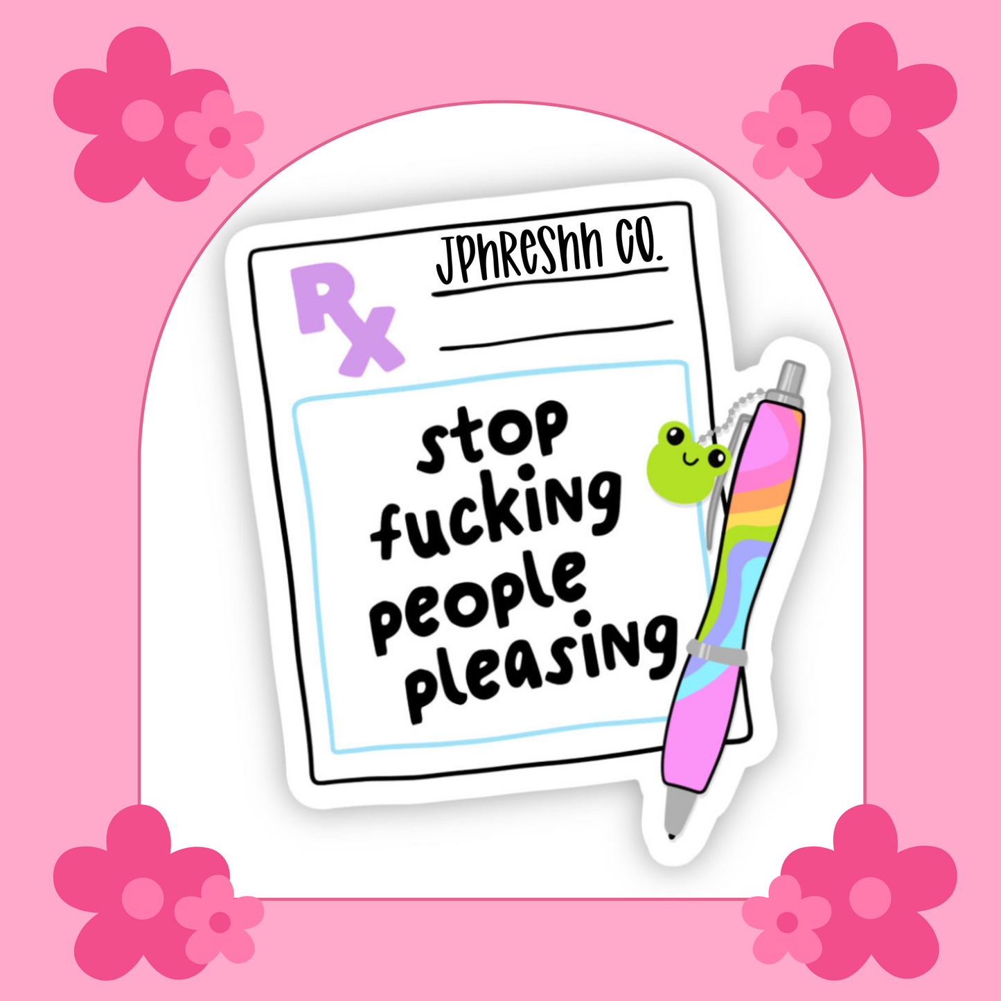 Stop Fing People Pleasing Sticker