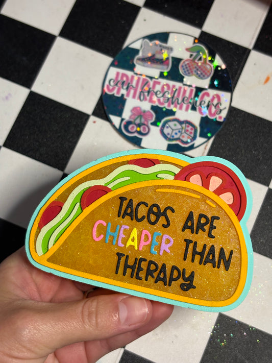 Tacos Are Cheaper Than Therapy