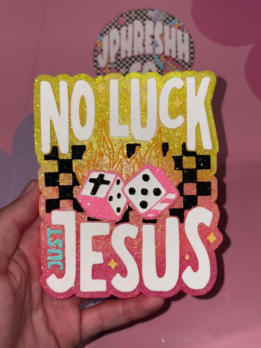 No Luck Just Jesus