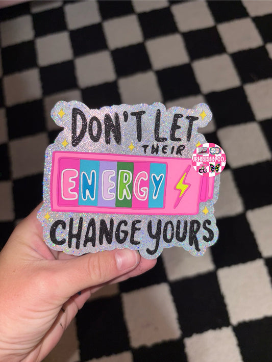 Don't Let Their Energy Change Yours